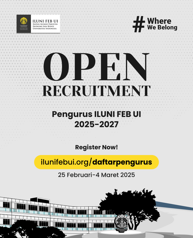 Open Recruitment Pengurus ILUNI FEB UI 2025-2027